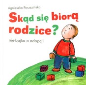 polish book : Skąd się b... - Agnieszka Porzezińska
