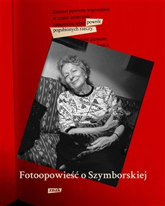 Obrazek Powrót pogubionych rzeczy Fotoopowieść o Szymborskiej