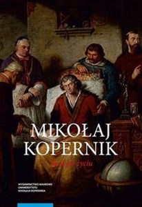 Picture of Mikołaj Kopernik Życie po życiu Osiemnastowieczne kręgi pamięci