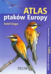 Obrazek Atlas ptaków Europy Przewodnik terenowy z 1400 barwnymi zdjęciami