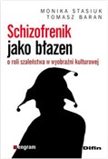 Schizofren... - Monika Stasiuk, Tomasz Baran -  Książka z wysyłką do UK