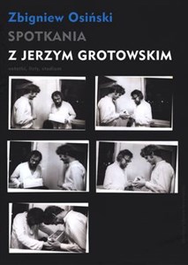 Picture of Spotkania z Jerzym Grotowskim Notatki, listy, studium