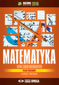 Obrazek Matematyka Matura 2018 Zbiór zadań maturalnych Poziom podstawowy