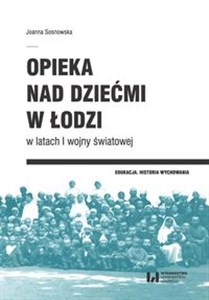 Obrazek Opieka nad dziećmi w Łodzi w latach I wojny światowej
