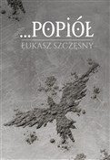 Popiół - Łukasz Szczęsny -  Polish Bookstore 