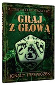 Graj z gło... - Ignacy Trzewiczek -  books in polish 