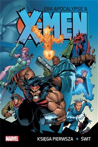 Obrazek X-Men Era Apocalypse'a księga pierwsza: Świt