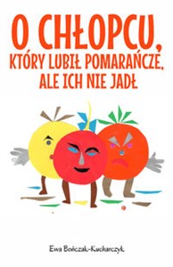Picture of O chłopcu, który lubił pomarańcze, ale ich nie jadł