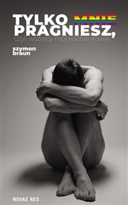 Picture of Tylko mnie pragniesz, czyli wszyscy moi kochankowie