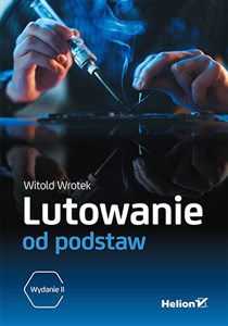 Picture of Lutowanie od podstaw. Wydanie II