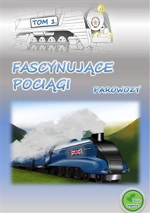 Picture of Fascynujące pociągi - Parowozy