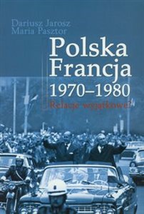 Picture of Polska Francja 1970-1980 Relacje wyjątkowe?