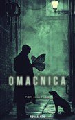Zobacz : Omacnica - Piotr P. Pawłowski