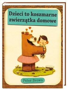 Obrazek Dzieci to koszmarne zwierzątka domowe