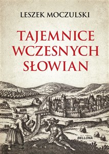 Obrazek Tajemnice wczesnych Słowian