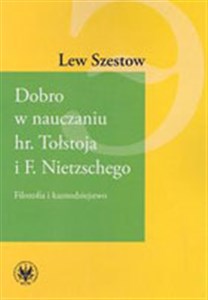Picture of Dobro w nauczaniu hr. Tołstoja i F. Nietzschego Filozofia i kaznodziejstwo