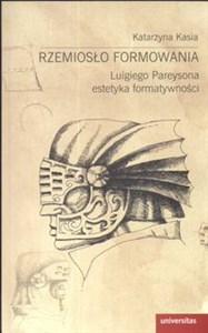 Picture of Rzemiosło formowania Luigiego Pareysona estetyka formatywności