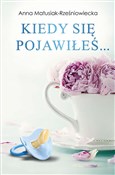 polish book : Kiedy się ... - Anna Matusiak-Rześniowiecka
