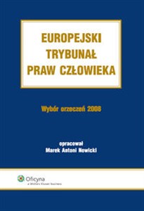 Picture of Europejski Trybunał Praw Człowieka. Wybór Orzeczeń 2008