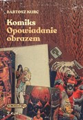 Książka : Komiks - o... - Bartosz Kurc