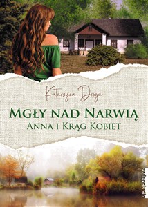 Picture of Mgły nad Narwią Anna i jej Krąg Kobiet