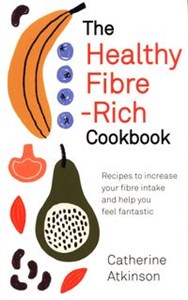 Obrazek The Healthy Fibre-Rich Cookbook