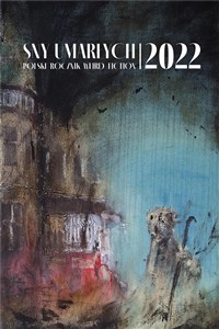 Obrazek Sny umarłych 2022. Polski rocznik weird fiction