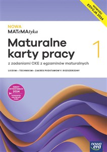 Picture of Nowa MATeMAtyka 1 Maturalne karty pracy z zadaniami CKE z egzaminów maturalnych Zakres podstawowy i rozszerzony Edycja 2024 Liceum Technikum