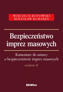 Obrazek Bezpieczeństwo imprez masowych Komentarz do ustawy o bezpieczeństwie imprez masowych