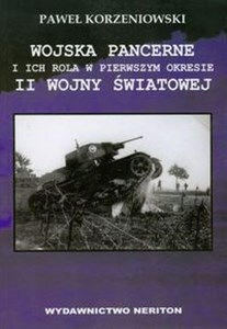 Picture of Wojska pancerne i ich rola w pierwszym okresie II wojny światowej