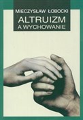polish book : Altruizm a... - Mieczysław Łobocki