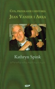 Obrazek Cud, przesłanie i historia Jean Vanier i Arka