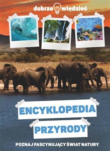 Picture of Encyklopedia przyrody Dobrze wiedzieć Poznaj fascynujący świat natury
