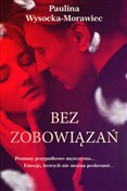 Bez zobowi... - Paulina Wysocka-Morawiec -  foreign books in polish 