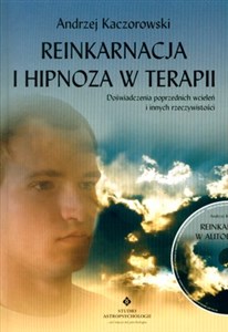 Obrazek Reinkarnacja i hipnoza w terapii z płytą CD Doświadczenia poprzednich wcieleń i innych rzeczywistości