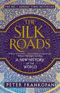 Obrazek The Silk Roads A New History of the World
