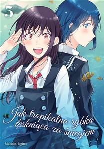 Picture of Jak tropikalna rybka tęskniąca za śniegiem. Tom 5