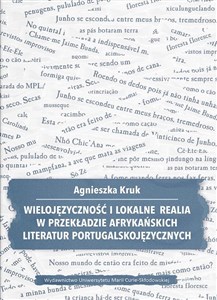 Picture of Wielojęzyczność i lokalne realia w przekładzie afrykańskich literatur portugalskojęzycznych