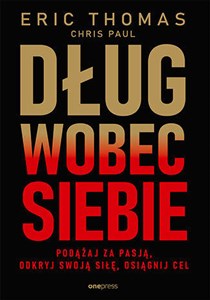 Picture of Dług wobec siebie. Podążaj za pasją, odkryj swoją siłę, osiągnij cel