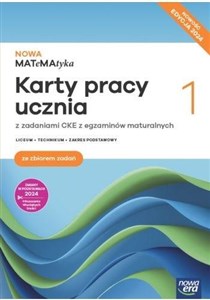 Picture of Nowa MATeMAtyka 1 Karty pracy ucznia z zadaniami CKE z egzaminów maturalnych Zakres podstawowy Edycja 2024 ze zbiorem zadań