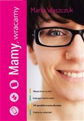 Zobacz : Mamy, wrac... - Marta Waszczuk