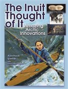 Show details for The Inuit Thought of It: Amazing Arctic Innovations (We Thought of It) Książka : The Inuit ... - Alootook Ipellie
