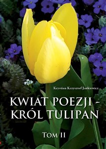 Obrazek Kwiat poezji Tom 2 Król tulipan