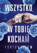 Zobacz : Wszystko, ... - FortunateEm