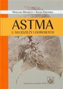 Astma u mł... - Wacław Droszcz, Alicja Grzanka -  foreign books in polish 
