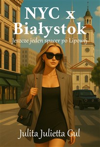 Picture of NYC x Białystok. Jeszcze jeden spacer po Lipowej