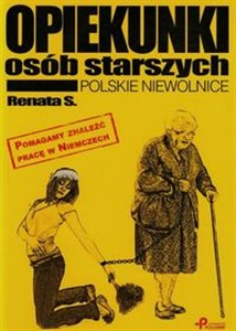 Obrazek Opiekunki osób starszych Polskie niewolnice