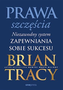 Obrazek Prawa szczęścia. Niezawodny system zapewniania sobie sukcesu