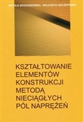 Kształtowa... - Witold Bodaszewski, Wojciech Szczepiński -  Książka z wysyłką do UK