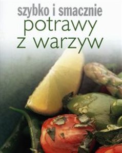 Picture of Potrawy z warzyw Szybko i smacznie